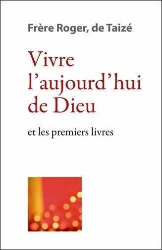 Vivre l’aujourd’hui de Dieu - et les premiers livres