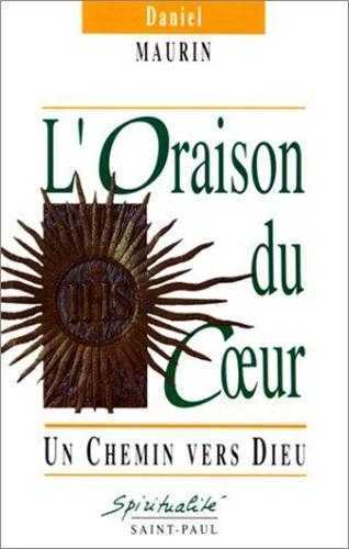 L'Oraison du coeur - Un chemin vers Dieu