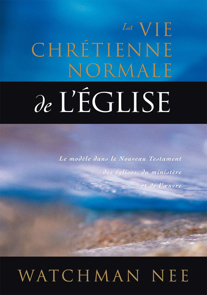 La vie chrétienne normale de l’Église