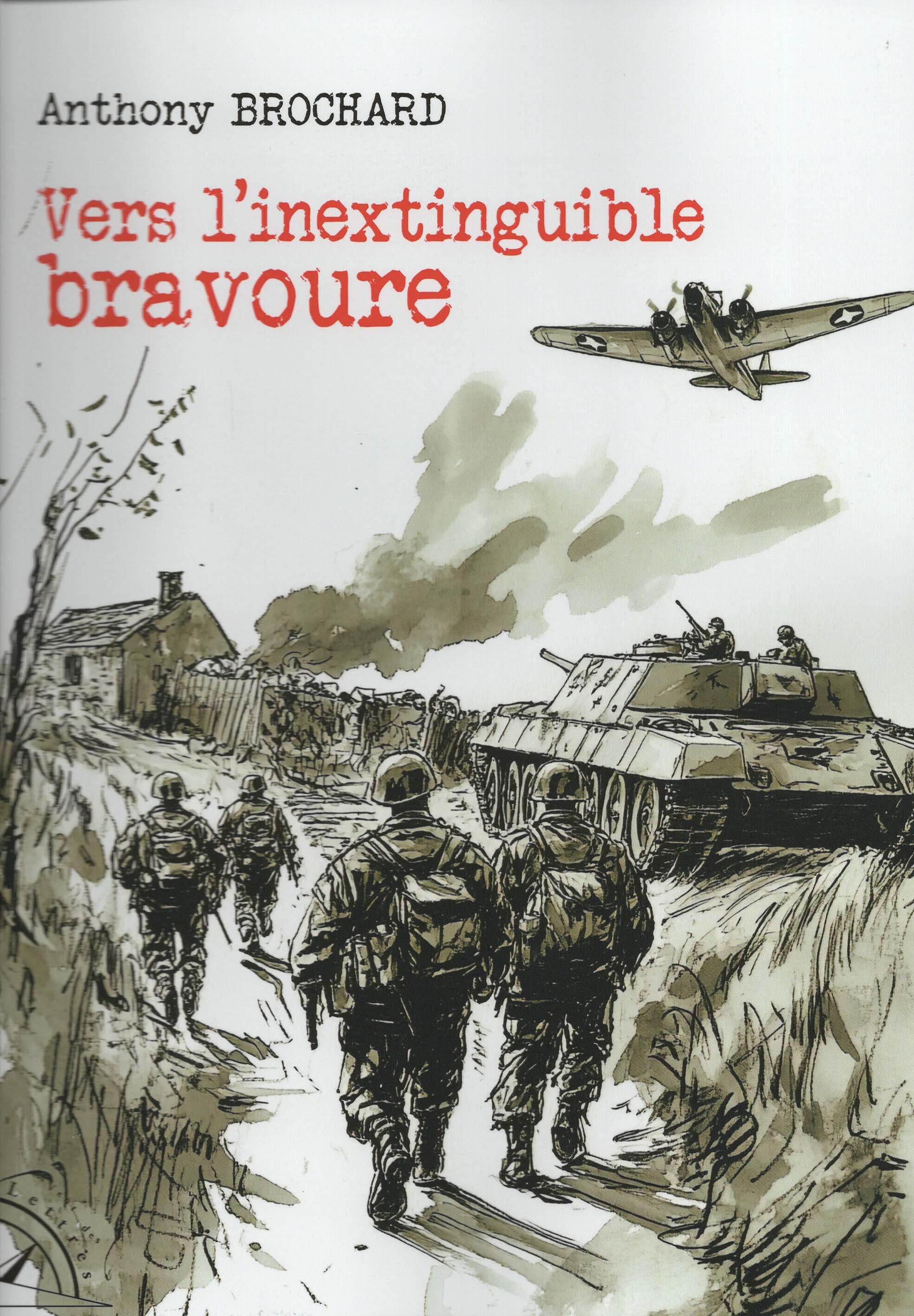 vers l'inestinguible bravoure