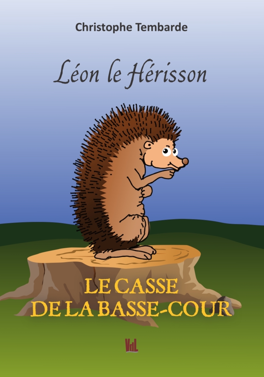 Léon le hérisson Le casse de la basse-cour