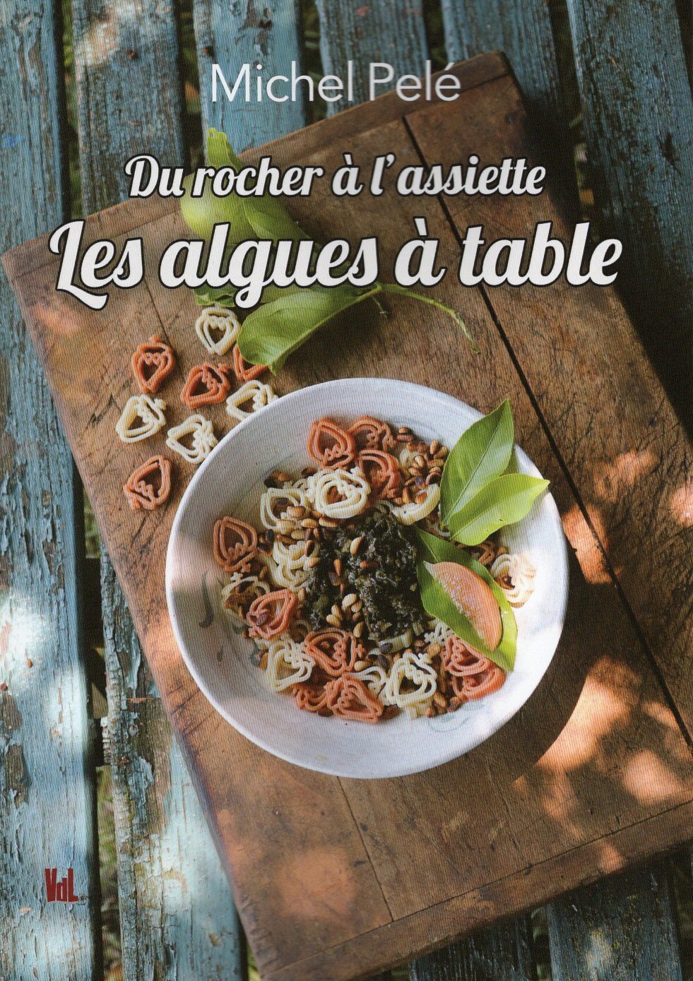 Du rocher à l'assiette Les algues à table