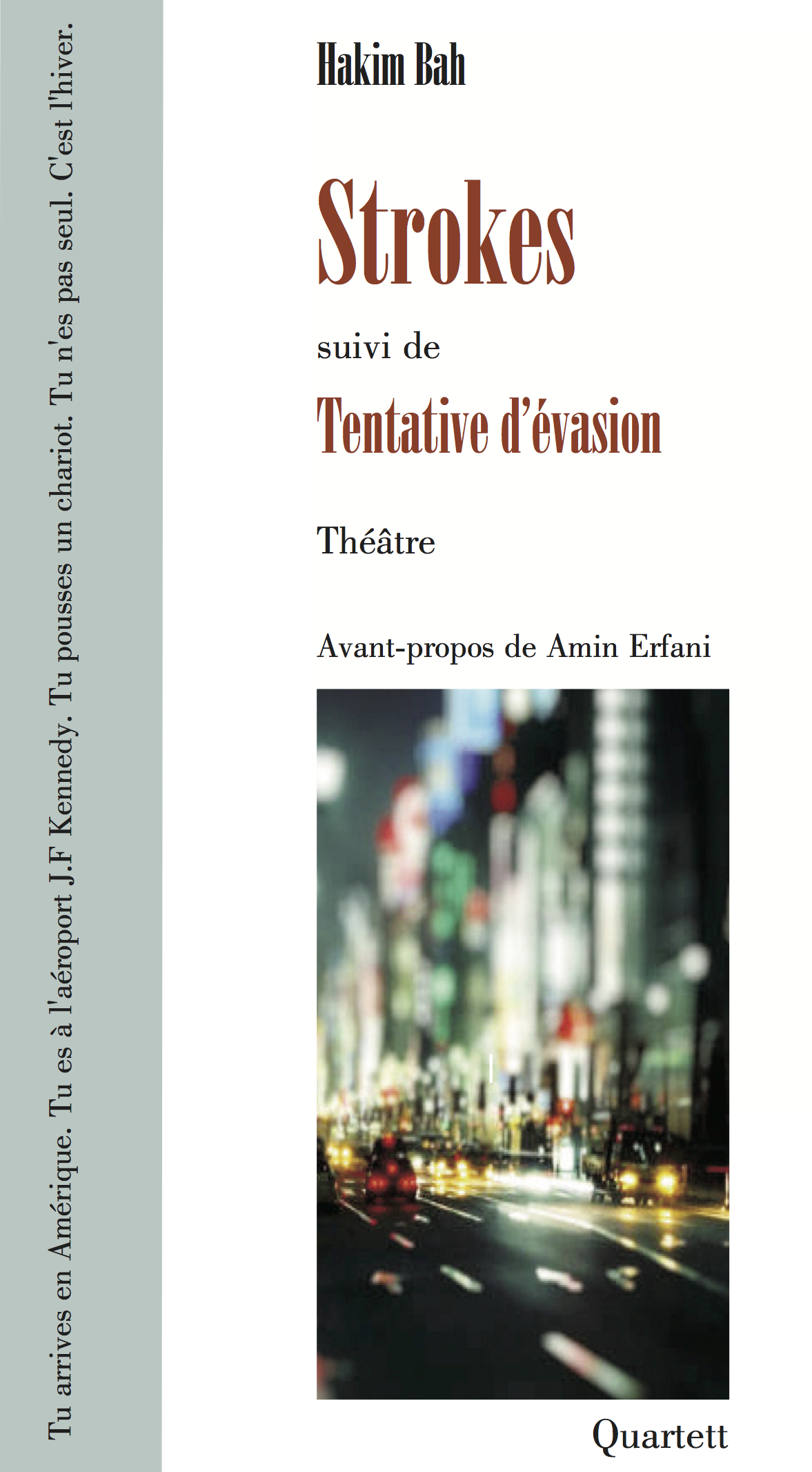 Strokes suivi de Tentative d'évasion