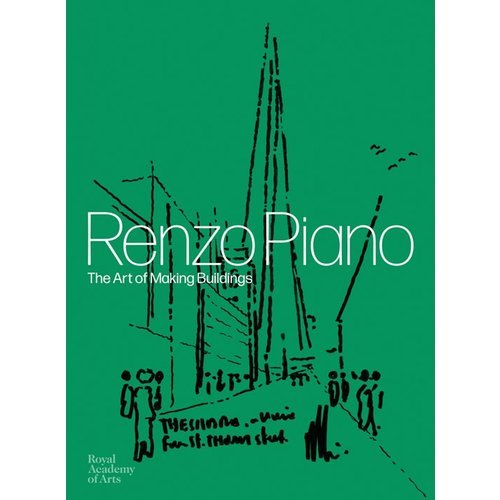 Renzo Piano The Art of Making Building /anglais