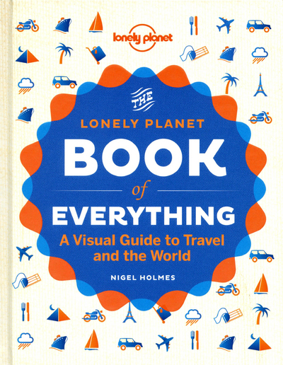 The Lonely Planet Book of Everything -anglais-