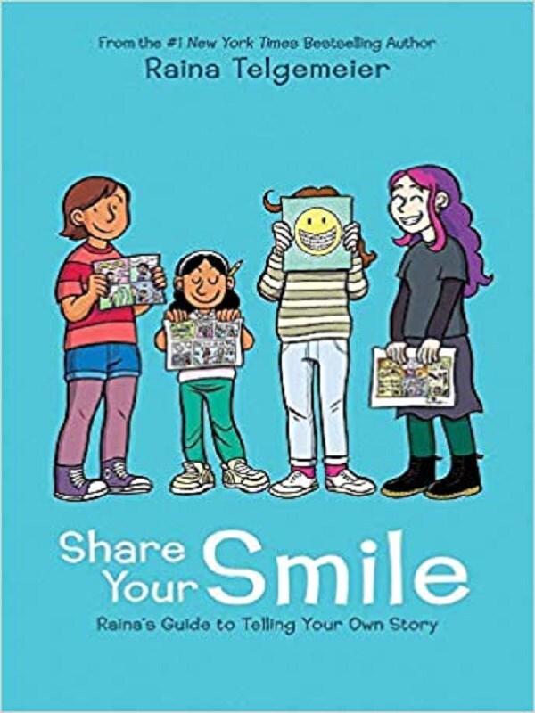Share Your Smile: Raina's Guide to Telling Your Own Story