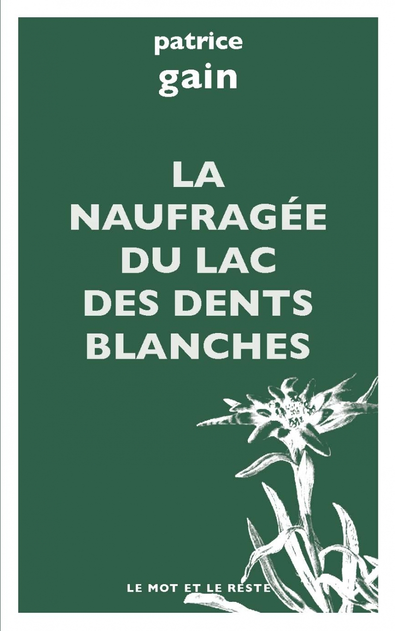 LA NAUFRAGEE DU LAC DES DENTS BLANCHES (poche)