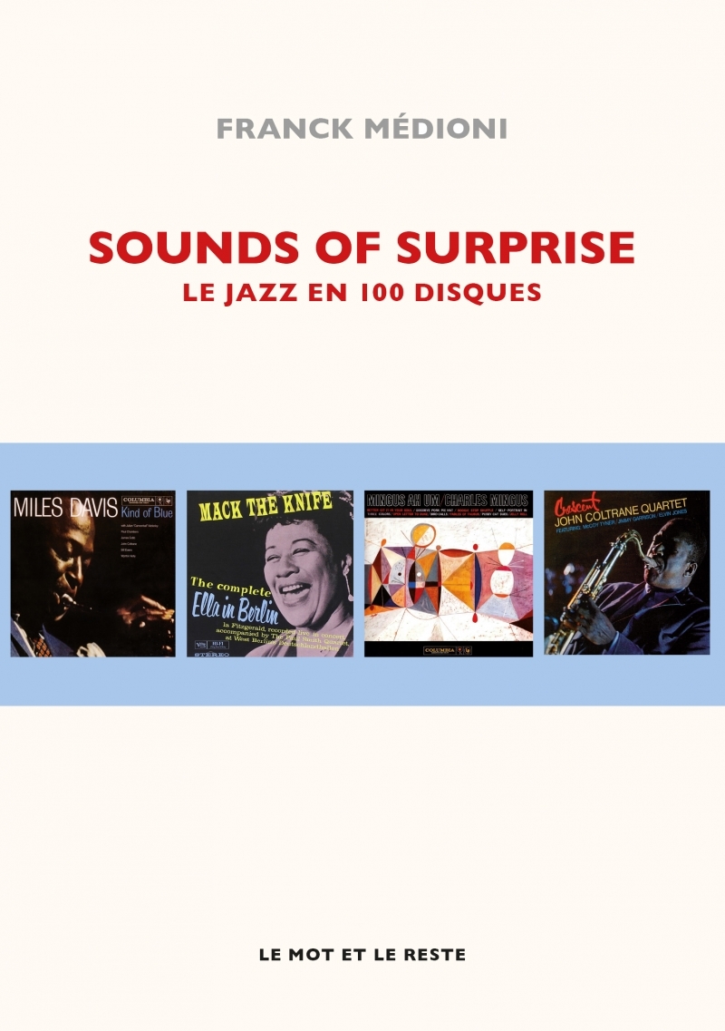 SOUNDS OF SURPRISE - LE JAZZ EN 100 DISQUES