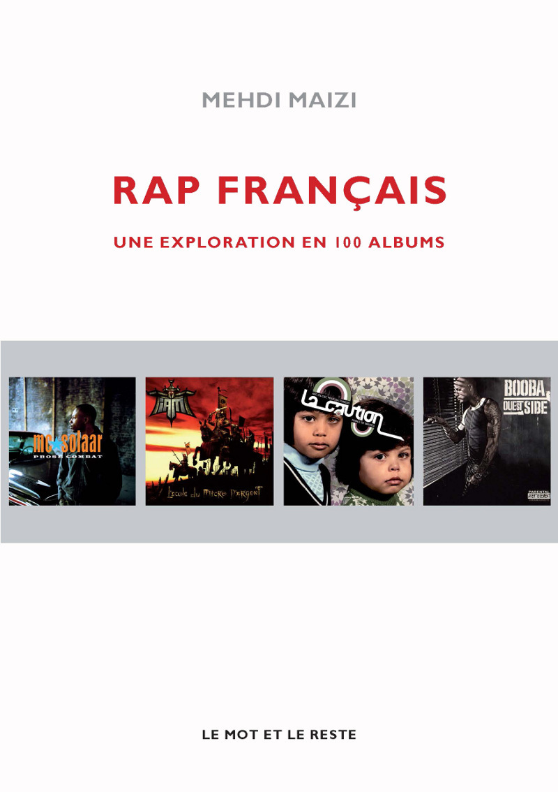 RAP FRANCAIS - UNE EXPLORATION EN 100 ALBUMS