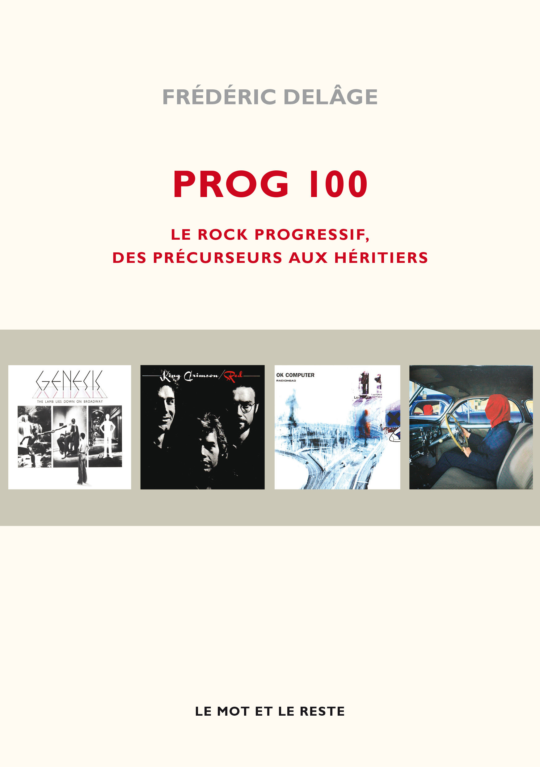 PROG 100 - ROCK PROGRESSIF, DES PRECURSEURS AUX HERITIE