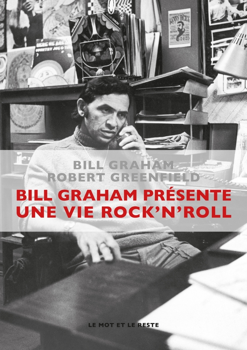 BILL GRAHAM PRESENTE : UNE VIE ROCK'N'ROLL nouvelle édition