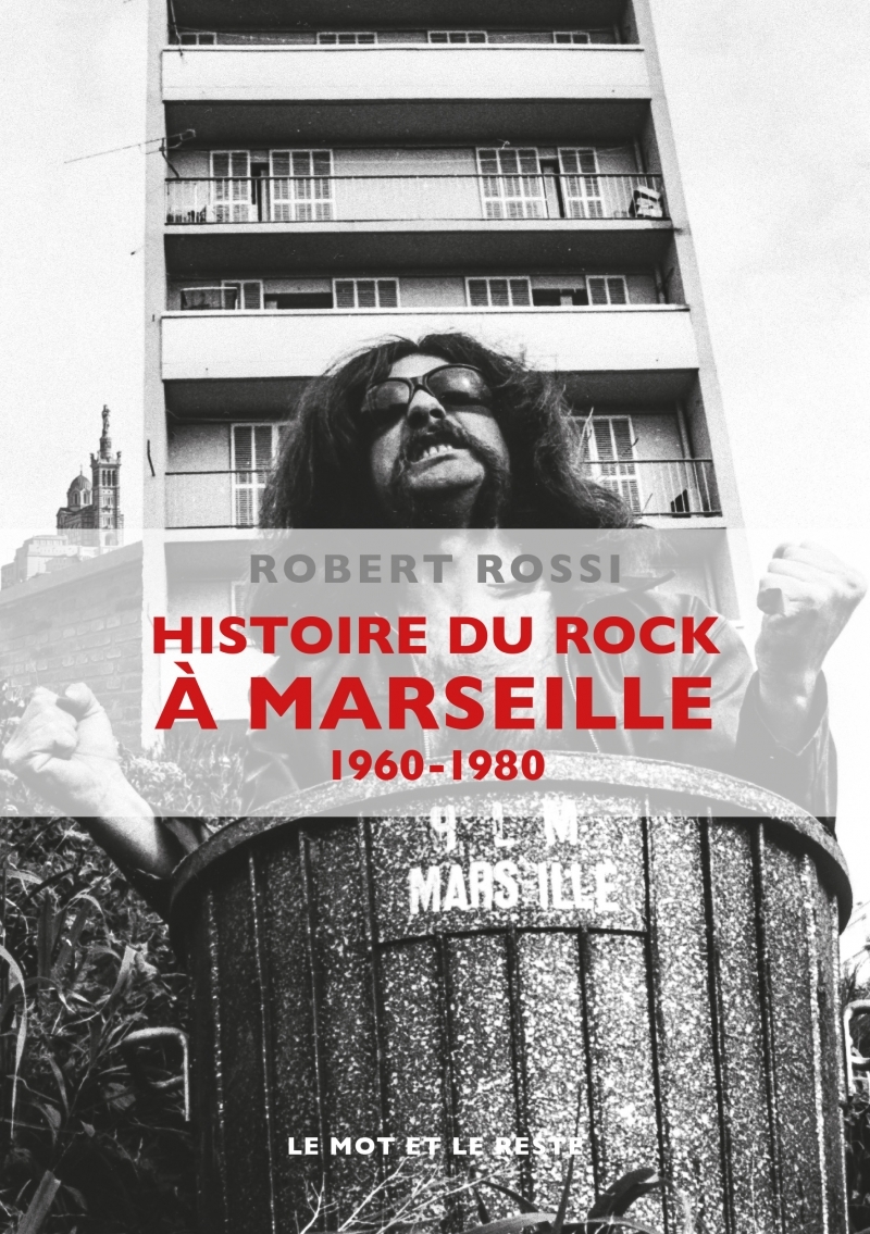 HISTOIRE DU ROCK A MARSEILLE 1960-1980