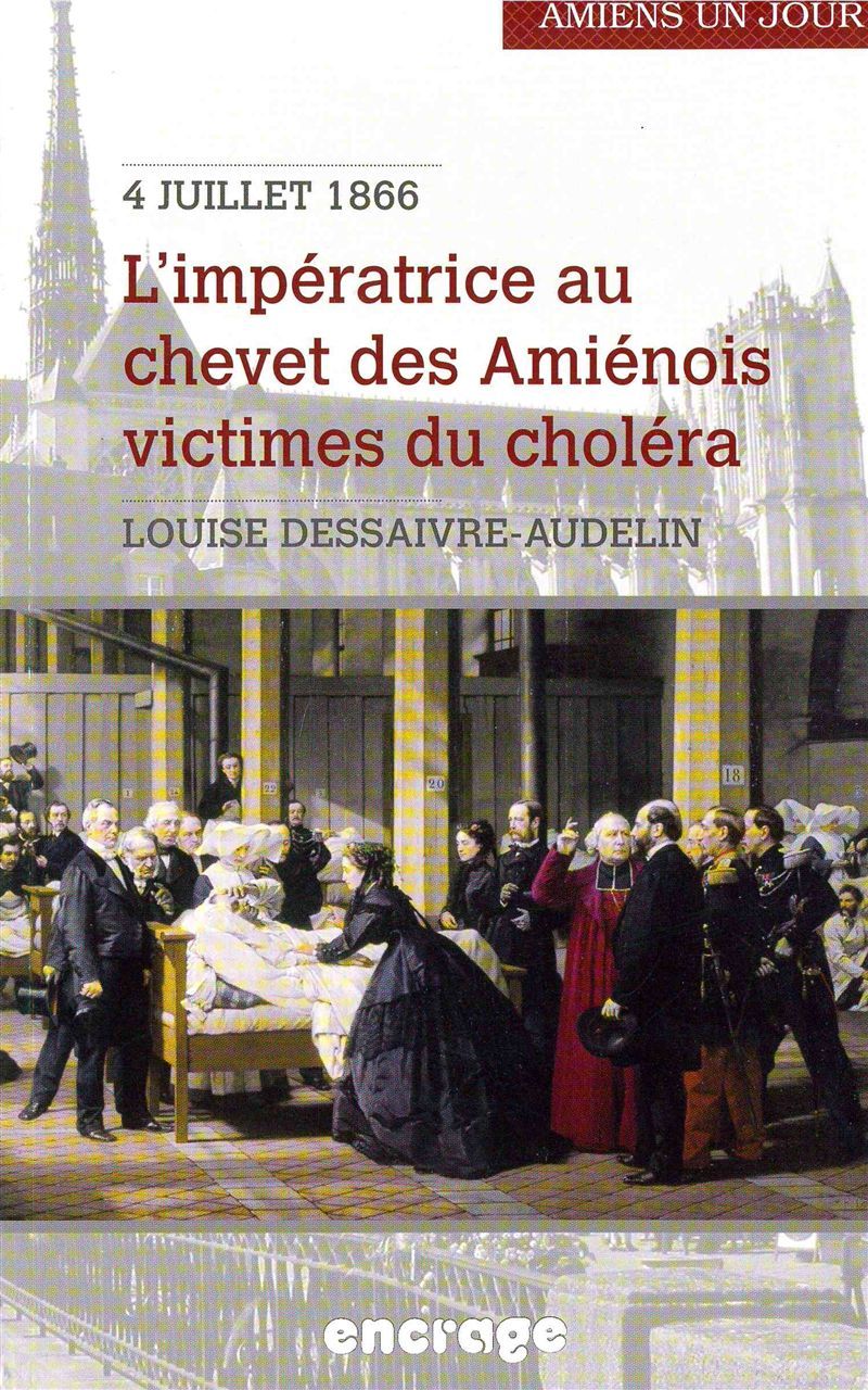 L' Imperatrice au Chevet des Amienois victimes du cholérat