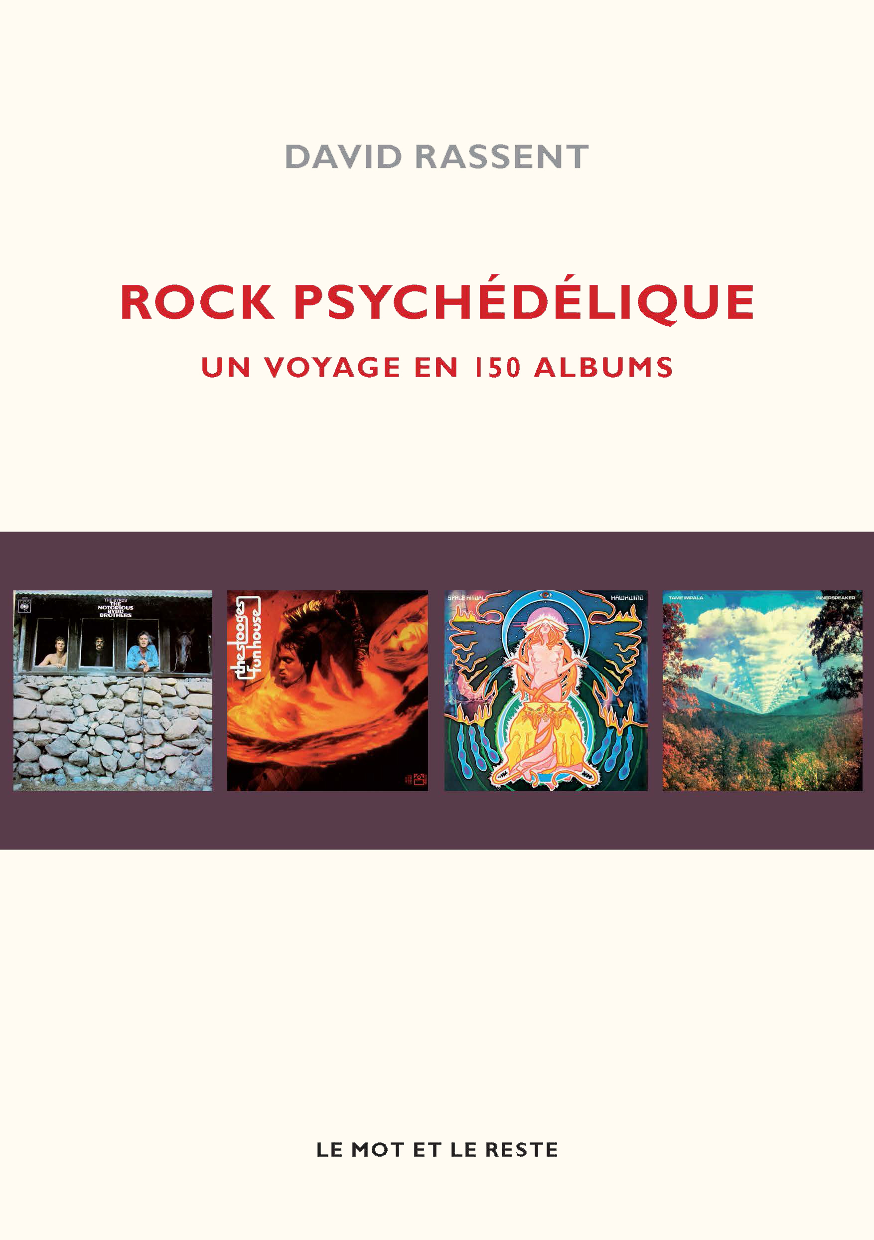 ROCK PSYCHEDELIQUE - UN VOYAGE EN 150 ALBUMS anc. éd.