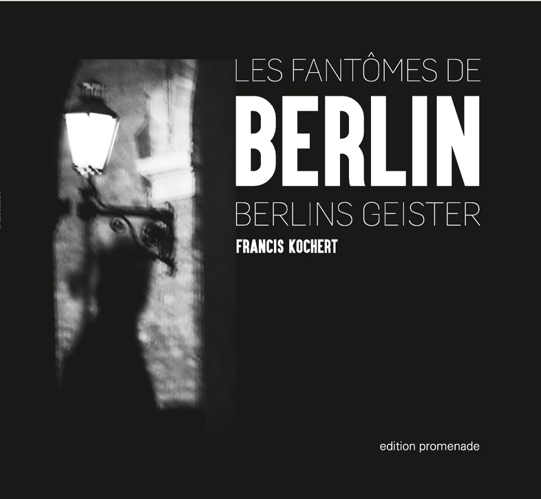 Les fantômes de BERLIN - Die Geister Berlins