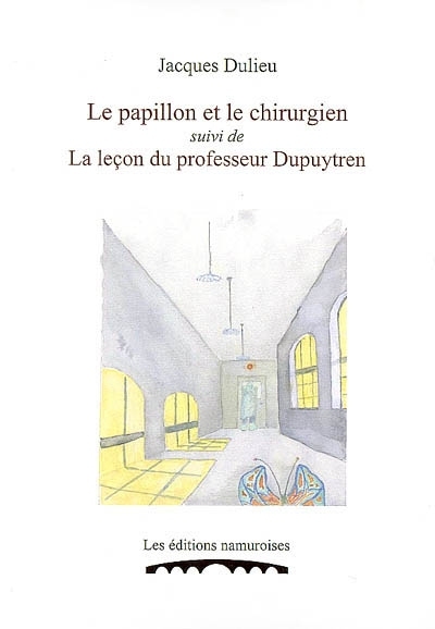 LE PAPILLON ET LE CHIRURGIEN