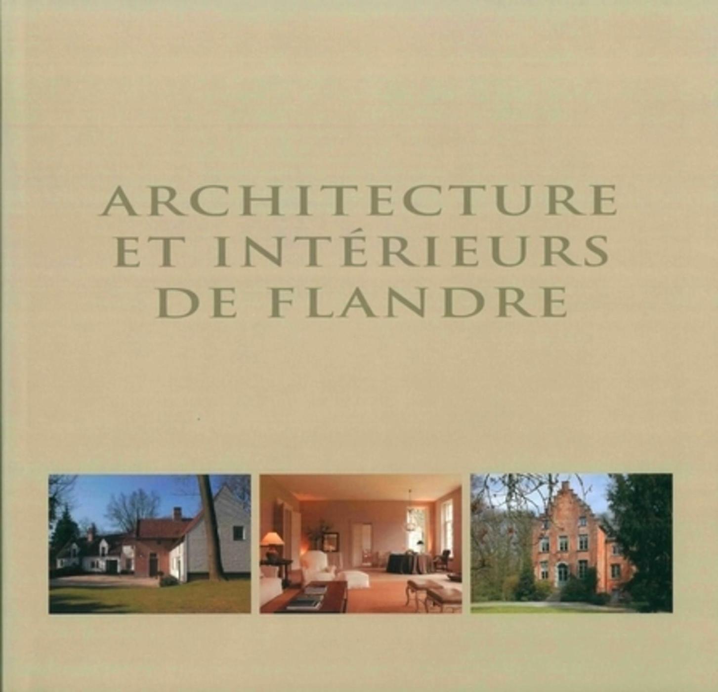 Architecture et intérieurs de Flandre