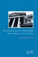 ECONOMIE BELGE 1953-2000 RUPTURES ET MUTATIONS