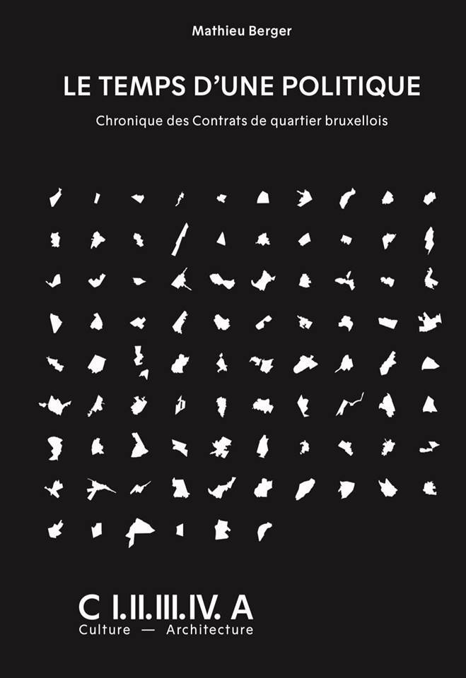 Le Temps d'une politique Chronique des contrats de quartiers bruxellois /franCais