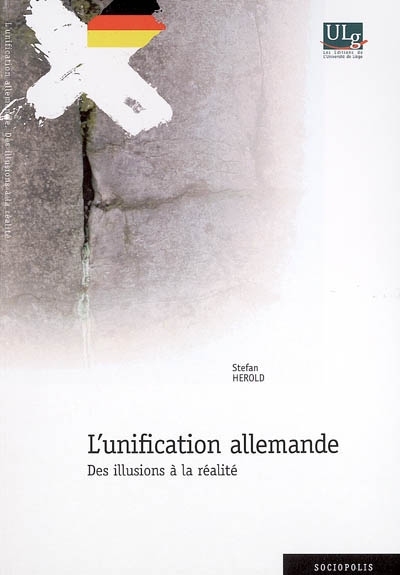 L'UNIFICATION ALLEMANDE : DES ILLUSIONS A LA REALITE