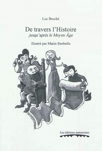 DE TRAVERS L'HISTOIRE. VOLUME 2, JUSQU'APRES LE MOYEN AGE