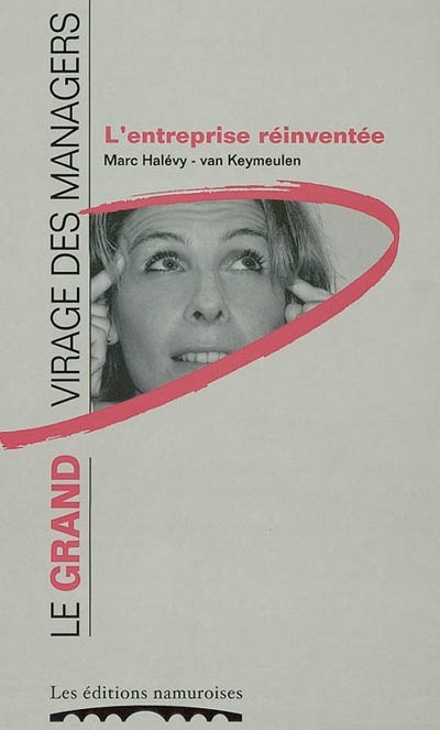 L'ENTREPRISE REINVENTEE : LE GRAND VIRAGE DES MANAGERS