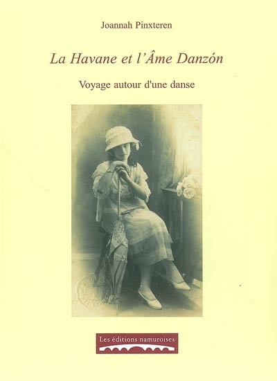 LA HAVANE ET L'AME DANZON : VOYAGE AUTOUR D'UNE DANSE