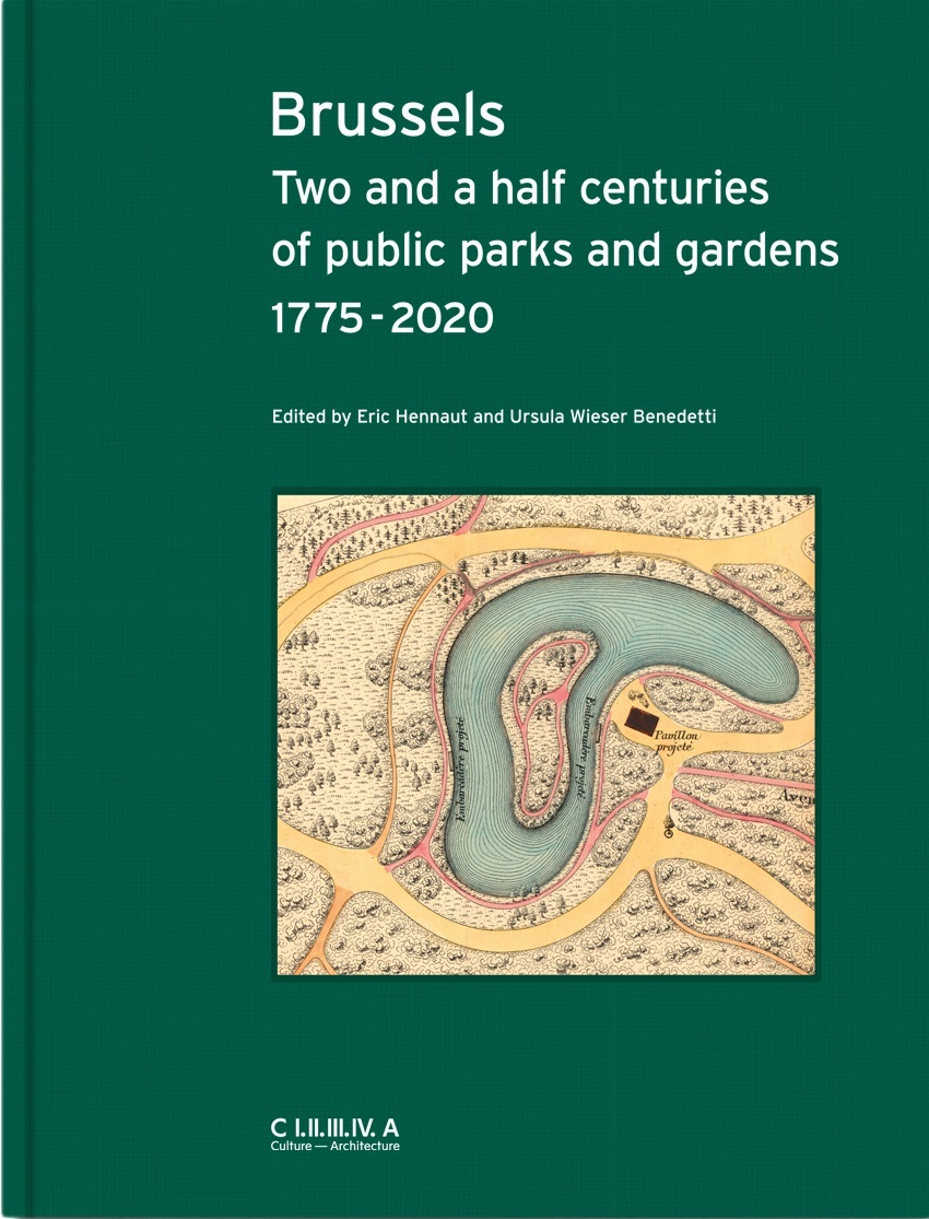 Brussels Two and a half centuries of public parks and gardens 1775-2020 /anglais