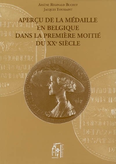 APERCU DE LA MEDAILLE EN BELGIQUE DANS LA PREMIERE MOITIE DU XXE SIECLE