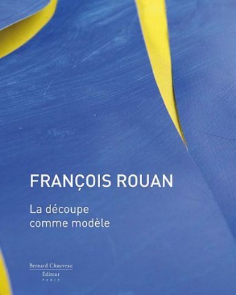 François Rouan - la découpe comme modèle