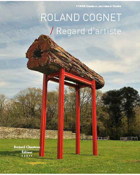 Roland Cognet, Regard d'artiste - "Souvent, les arbres se déplacent"