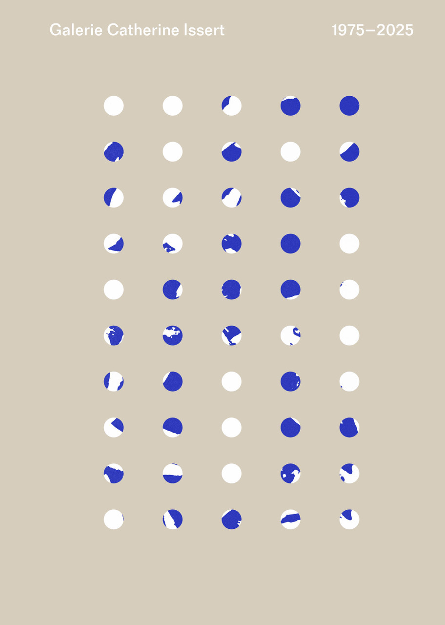 GALERIE CATHERINE ISSERT : 1975-2025.