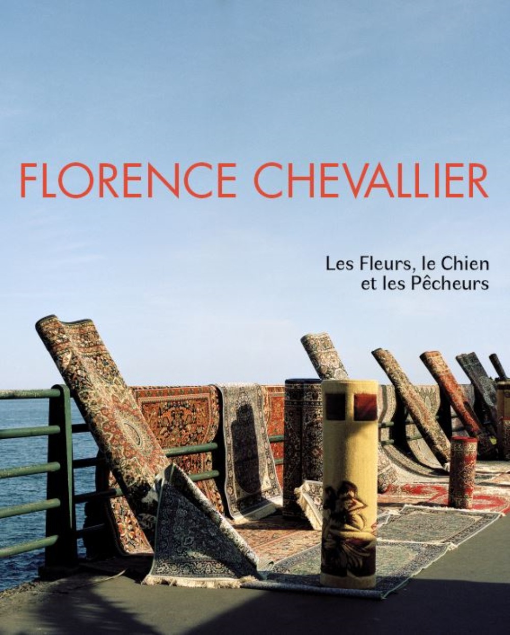 Florence Chevallier, Les fleurs, le chien et les pêcheurs - [exposition, Saint-Pierre-de-Varengeville, Centre d'art contemporain de la Matmut, 6 octobre 2018-6