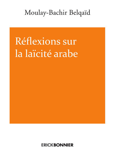 Reflexions sur la laïcité arabe