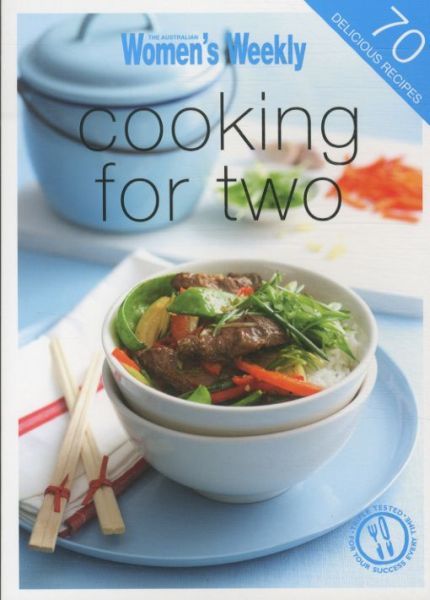 COOKING FOR TWO: 70 DELICIOUS RECIPES