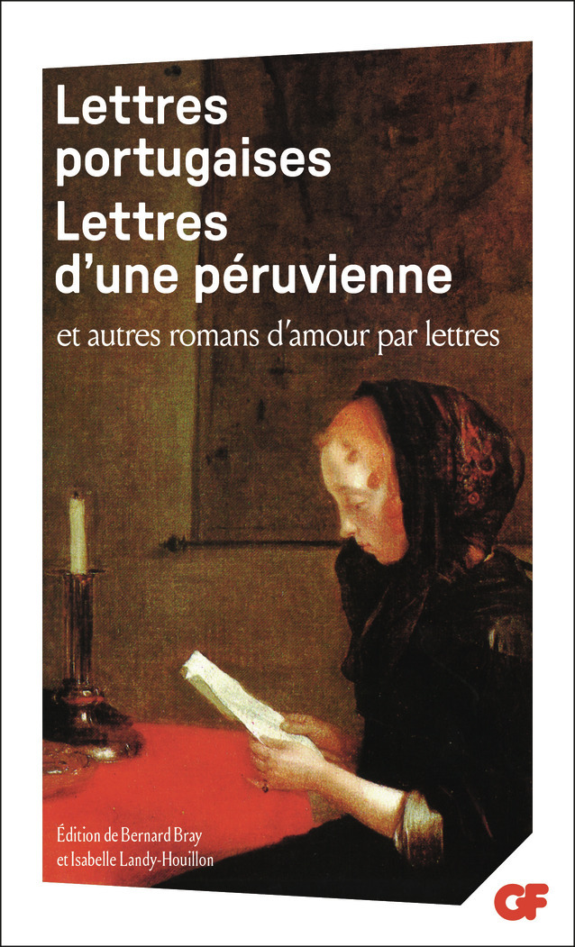 Lettres portugaises - Lettres d'une péruvienne et autres romans d'amour par lettre