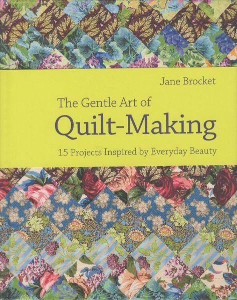The Gentle Art of Quilt-Making