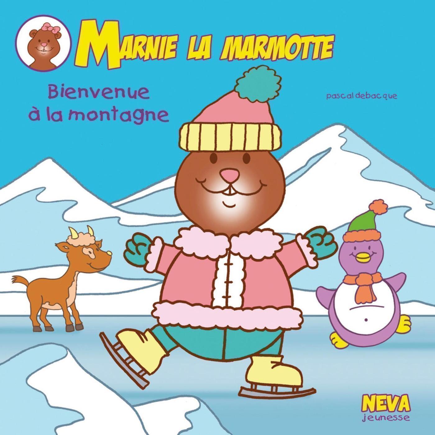 Marnie la marmotte Bienvenue à la montagne