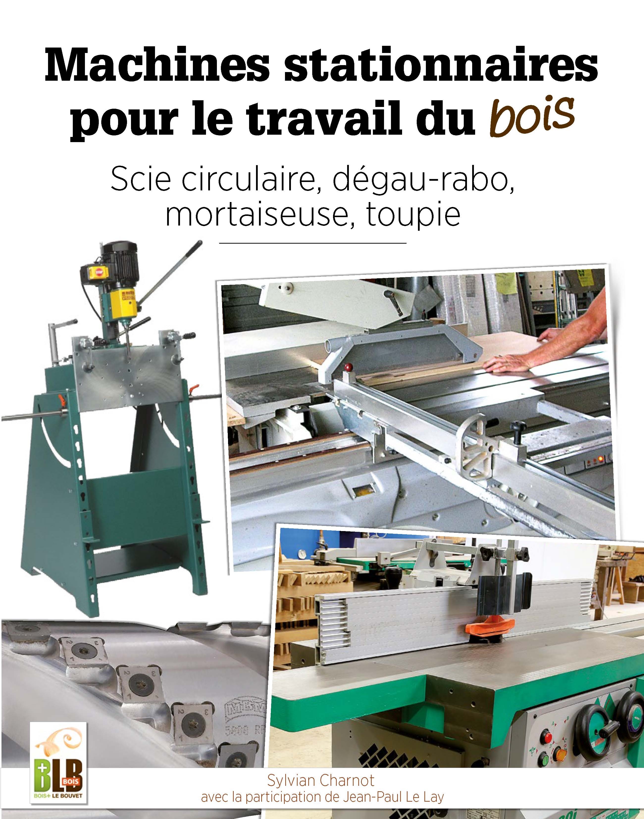 Machines stationnaires pour le travail du bois