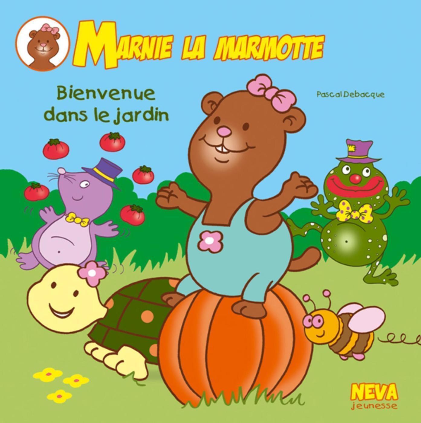 Marnie la marmotte - Bienvenue dans le jardin