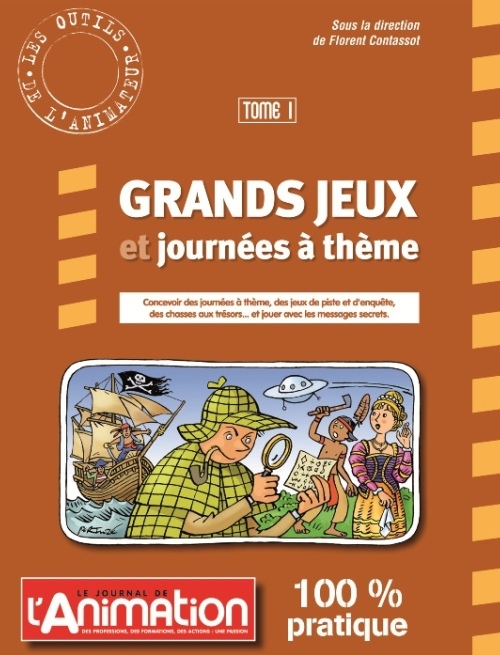 GRANDS JEUX ET JOURNEES A THEME Tome 1