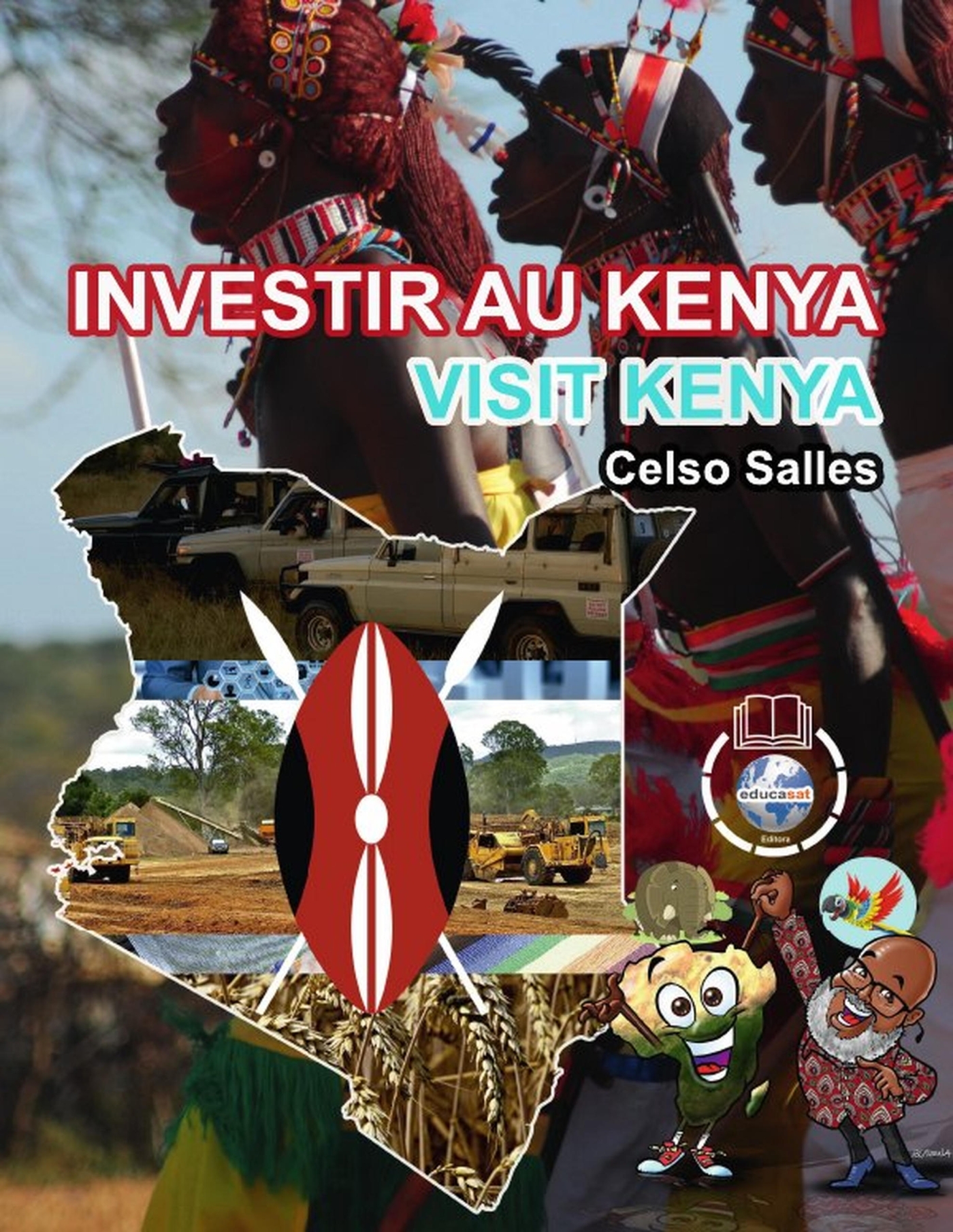 INVESTIR AU KENYA - Visit Kenya - Celso Salles