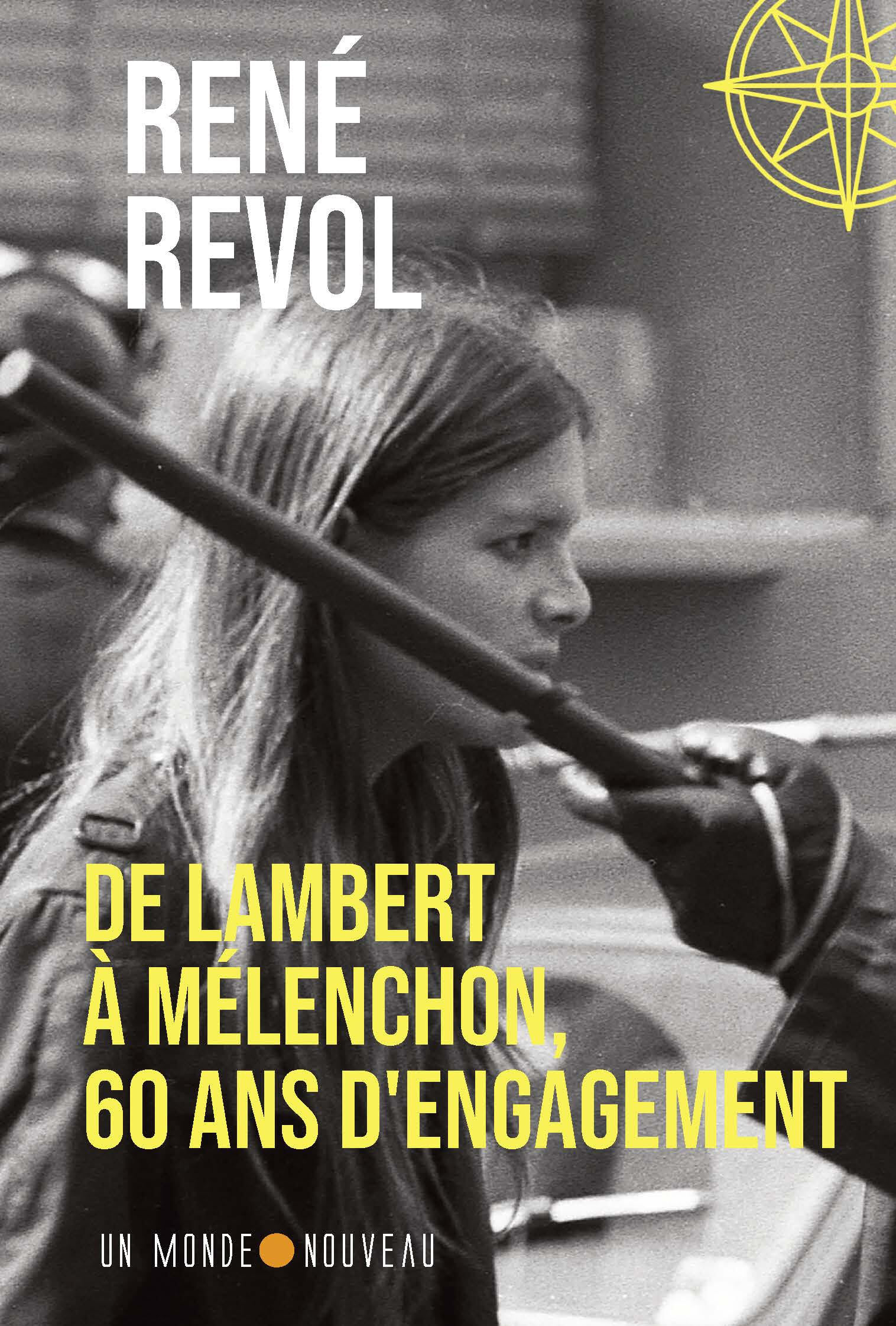 De Lambert à Mélenchon,  60 ans d'engagement. Tome 1