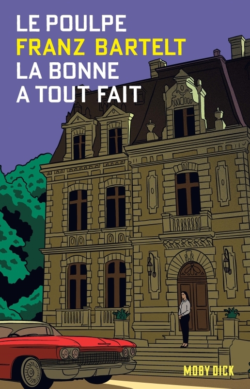 Le Poulpe Tome 3 : La bonne a tout fait