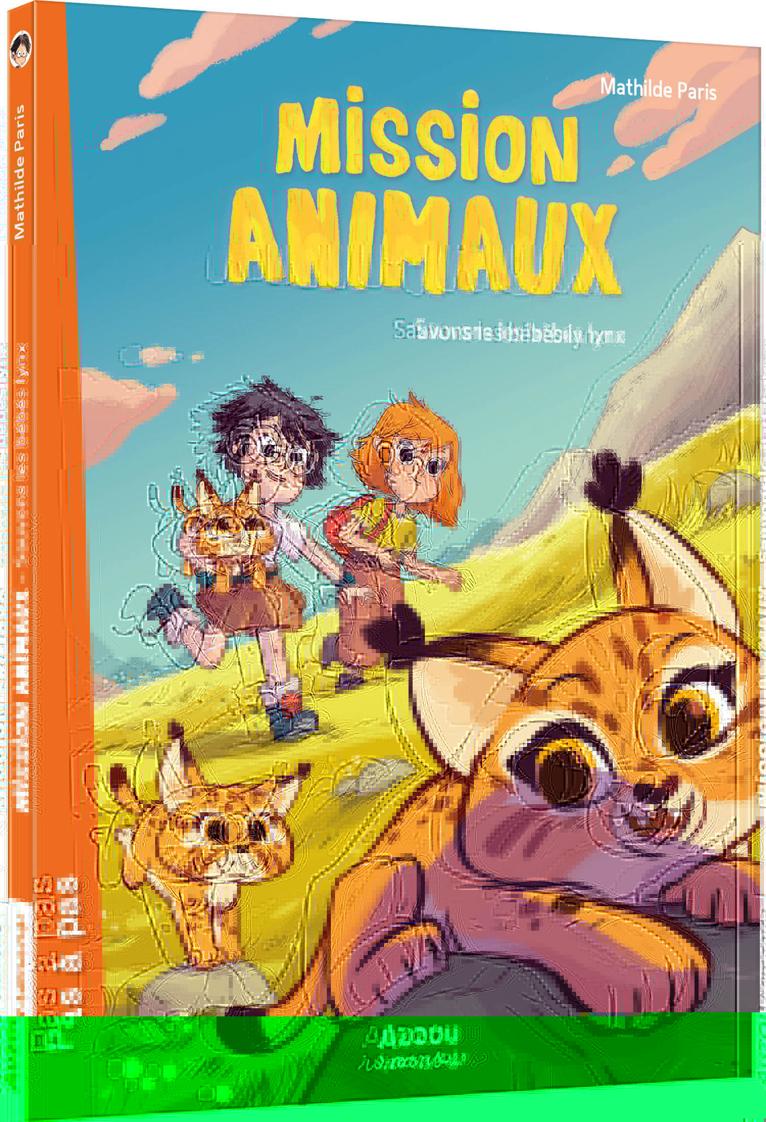 Mission animaux - Tome 06 Sauvons les bébés lynx