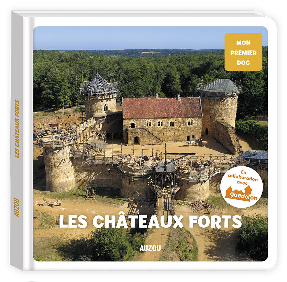 Mon premier doc - Les châteaux forts - Guedelon