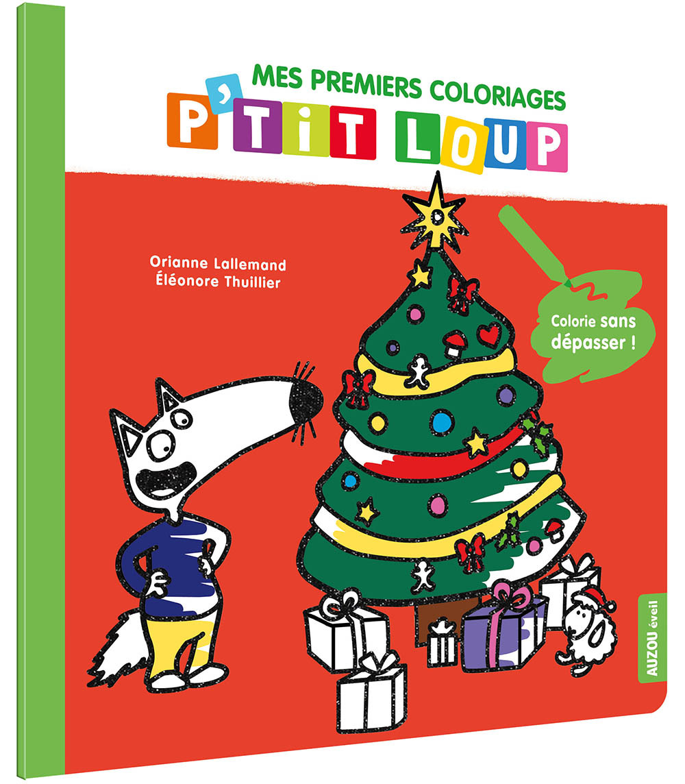 Colorie sans dépasser - Mes premiers coloriages p'tit loup - Noël