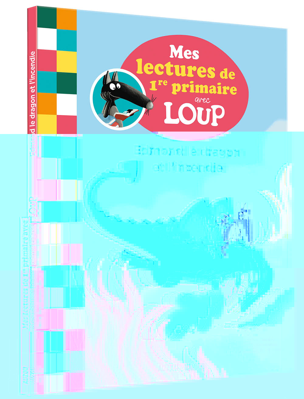 MES LECTURES DE 1RE PRIMAIRE AVEC LOUP - MES LECTURES DE 1RE PRIMAIRE AVEC LOUP - EDMOND ET L'INCEND