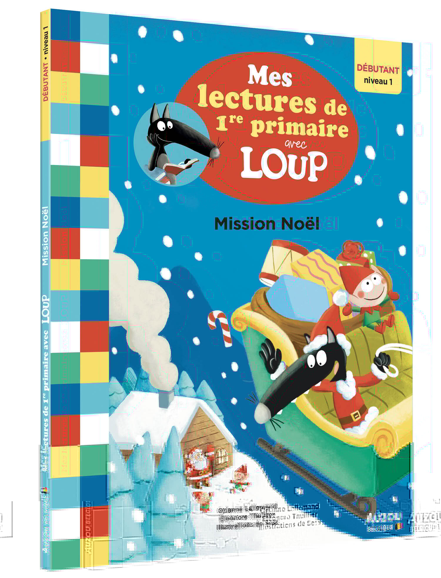 Mes lectures de 1re primaire avec Loup - Mes lectures de 1re primaire avec Loup - niv. 1 - Mission Noël
