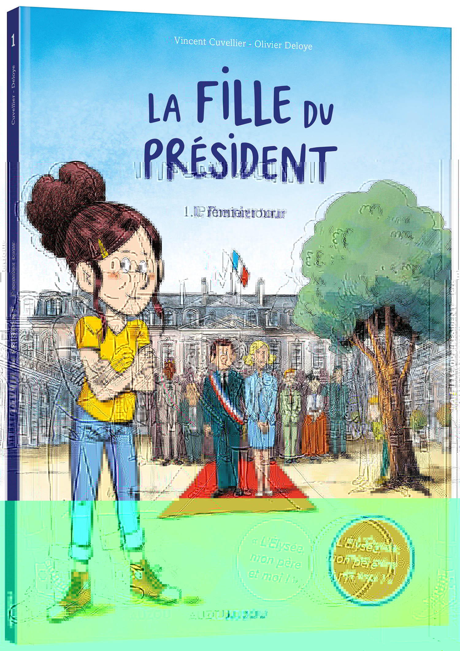 La fille du président - tome 1 Premier tour - Tome 1